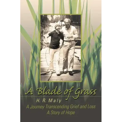 A Blade of Grass: A Journey Transcending Grief and Loss