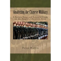 Analyzing the Chinese Military: A Review Essay and Resource Guide on the People's Liberation Army