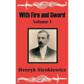 With Fire and Sword (Volume One)