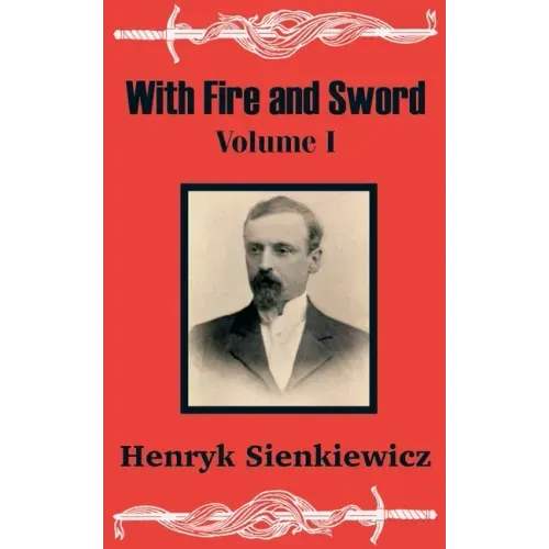 With Fire and Sword (Volume One)