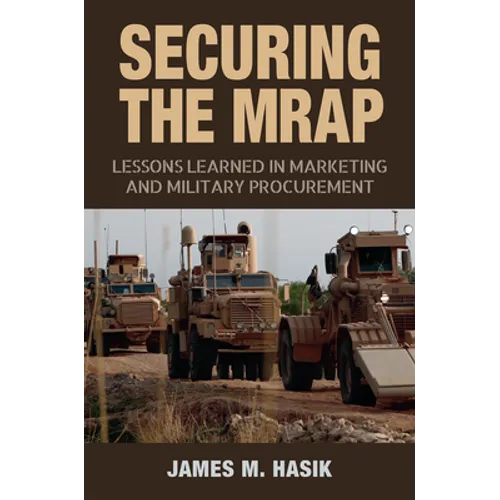 Securing the Mrap: Lessons Learned in Marketing and Military Procurement Volume 169