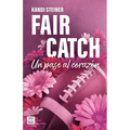 Fair Catch / Un Pase Al Corazón