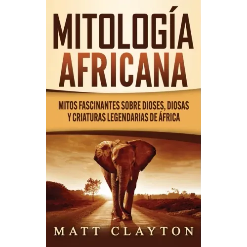 Mitología africana: Mitos fascinantes sobre dioses, diosas y criaturas legendarias de África