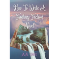 How To Write A Fantasy Fiction Novel