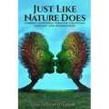 Just Like Nature Does: Finding Happiness Through Gratitude Empathy and Mindfulness