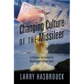 The Changing Culture of the Missileer: Is Perfection the Standard for Missile Launch Officers Today?