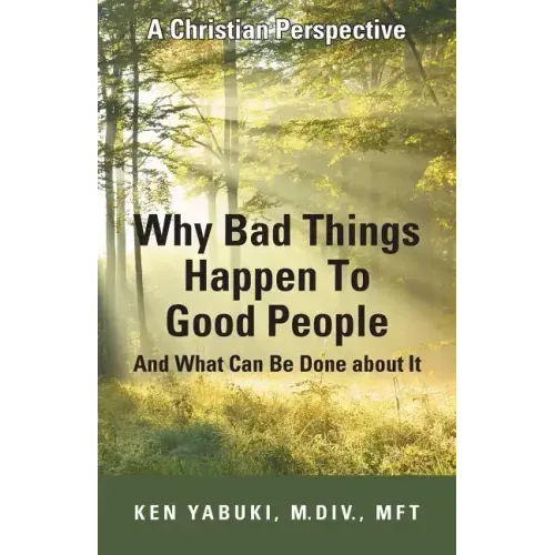Why Bad Things Happen To Good People And What Can Be Done about It: A Christian Perspective