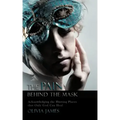The Pain Behind the Mask: Acknowledging the Hurting Places That Only God Can Heal