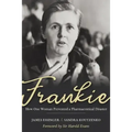 Frankie: How One Woman Prevented a Pharmaceutical Disaster