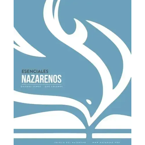 Esenciales Nazarenos: Quiénes somos - Qué creemos
