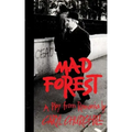 Mad Forest: A Play from Romania