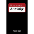 Hi, My Name Is Anxiety