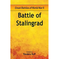 Great Battles of World War Two - Battle of Stalingrad