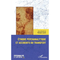 Éthique psychanalytique et accidents du transfert