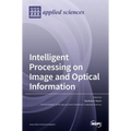 Intelligent Processing on Image and Optical Information