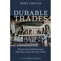 Durable Trades: Family-Centered Economies That Have Stood the Test of Time