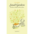 Small Gardens and How to Make the Most of Them