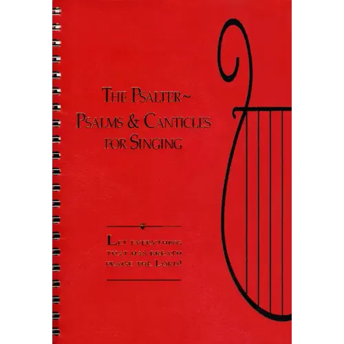 The Psalter: Songs and Canticles for Singing