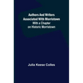 Authors and Writers Associated with Morristown; With a Chapter on Historic Morristown