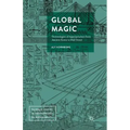 Global Magic: Technologies of Appropriation from Ancient Rome to Wall Street