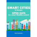 Smart Cities in Europe: Open Data in a Smart Mobility context