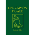 Uncommon Prayer
