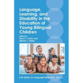 Language, Learning, and Disability in the Education of Young Bilingual Children