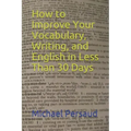 How to Improve Your Vocabulary, Writing, and English in Less Than 30 Days
