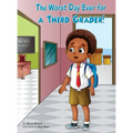 The Worst Day Ever For A Third Grader
