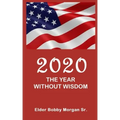 2020 the Year Without Wisdom