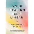 Your Healing Isn't Linear