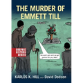 The Murder of Emmett Till: A Graphic History