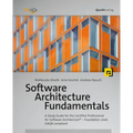 Software Architecture Fundamentals: A Study Guide for the Certified Professional for Software Architecture(r) - Foundation Level - Isaqb Compliant