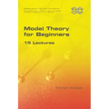 Model Theory for Beginners. 15 Lectures