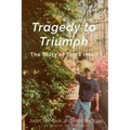 Tragedy to Triumph
