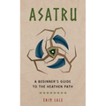 Asatru: A Beginner's Guide to the Heathen Path