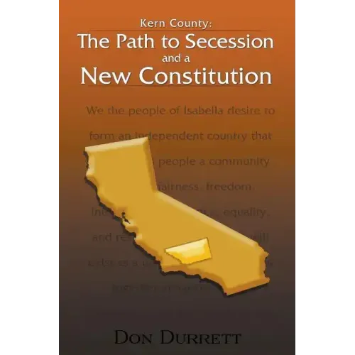 Kern County: The Path to Secession and a New Constitution