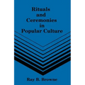 Rituals and Ceremonies in Popular Culture