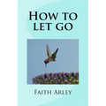 How to let go