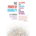 The Power of Disability: 10 Lessons for Surviving, Thriving, and Changing the World