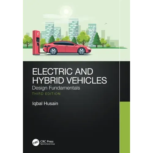 Electric and Hybrid Vehicles: Design Fundamentals
