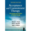 Acceptance and Commitment Therapy: The Process and Practice of Mindful Change