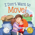 I Don't Want to Move: A Surprising Journey of Friendship and Adventure
