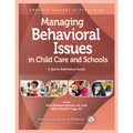 Managing Behavioral Issues in Child Care and Schools: A Quick Reference Guide