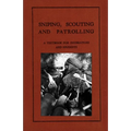 Sniping, Scouting and Patrolling: A Textbook for Instructors and Students 1940