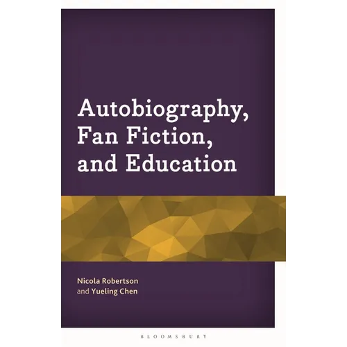 Autobiography, Fan Fiction, and Education