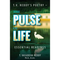 T.V. Reddy's Poetry - The Pulse of Life: Essential Readings