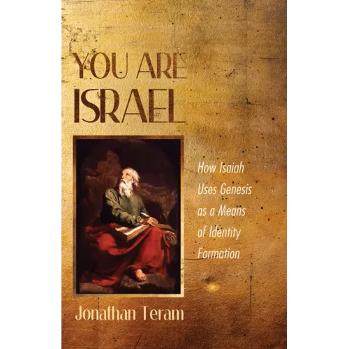 You Are Israel: How Isaiah Uses Genesis as a Means of Identity Formation