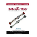 The Bullworker Bible: The Ultimate Guide to The Bullworker