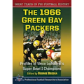 The 1966 Green Bay Packers: Profiles of Vince Lombardi's Super Bowl I Champions